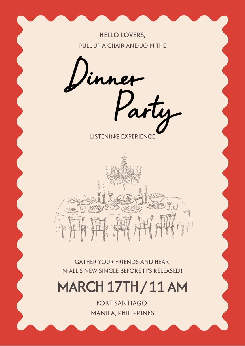 Hello Lovers,

Pull up a chair and join the Dinner Party listening experience

Gather your friends and hear Niall’s new single before it’s released!

March 17th / 11 AM
Fort Santiago, Manila, Philippines