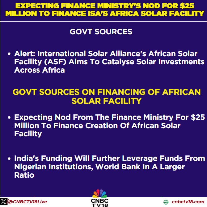 CNBCTV18Live's tweet image. #newsFlash | Expecting Finance Ministry's nod for $25 million to finance ISA's Africa solar facility, sources to @abhhimanyus