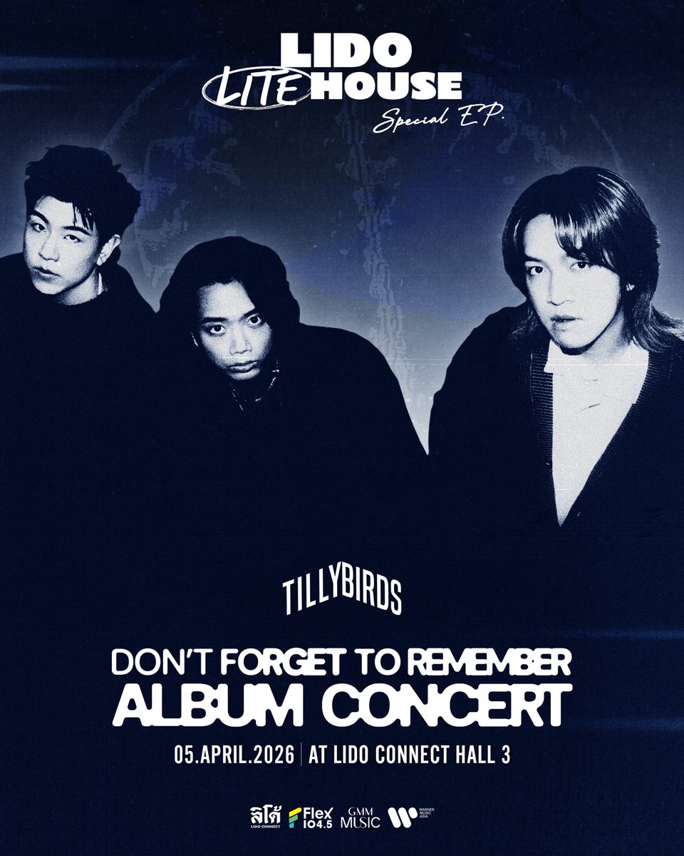 LIDO LITEHOUSE SPECIAL: TILLY BIRDS “Don't Forget to Remember” Concert

คอนเสิร์ตเปิดอัลบัม “I’ll Remember To Forget You” 
โชว์เต็ม 90 นาทีที่เดียวบนเวที 360°

ติดตามราคาบัตรและผังคอนเสิร์ต พร้อมกันพรุ่งนี้
กดบัตรได้ทาง ทาง APPLICATION: Ticketmelon
หรือทางเว็บไซต์: