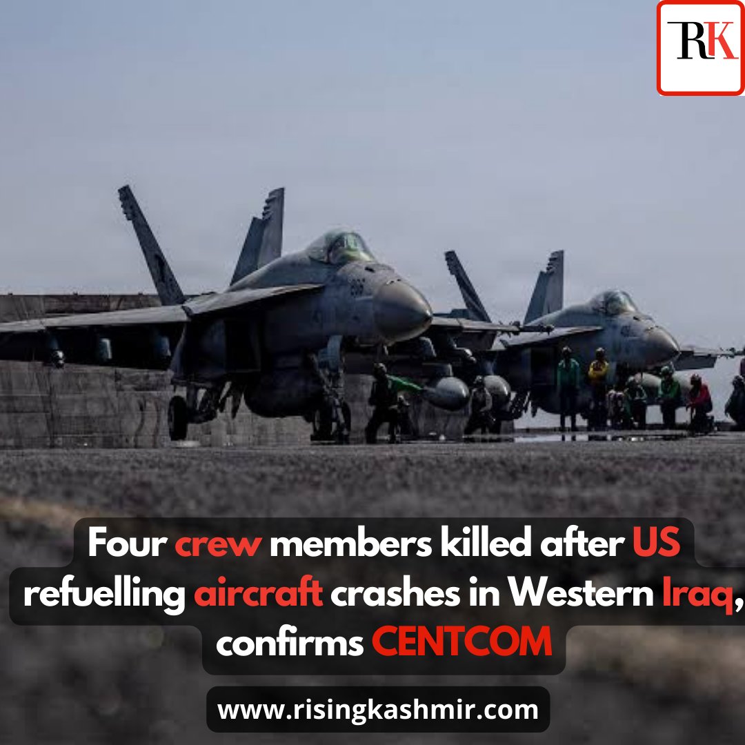 RisingKashmir's tweet image. Four #crew members killed after #US refuelling aircraft crashes in Western #Iraq, confirms CENTCOM

 risingkashmir.com/four-crew-memb…