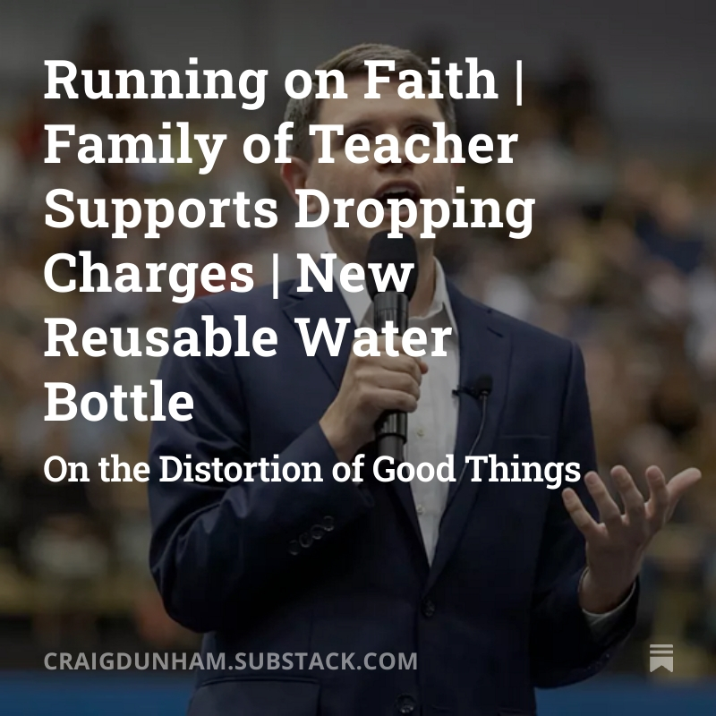 CraigMDunham's tweet photo. A Texas politician talking about faith. A tragic prom-season prank. A satirical article about a “smart” water bottle that requires a Google login to open. Click for the variety; stay for the sanity. Second Drafts is up. https://t.co/0sDSp6K7Pk https://t.co/CkhoEAIvoS