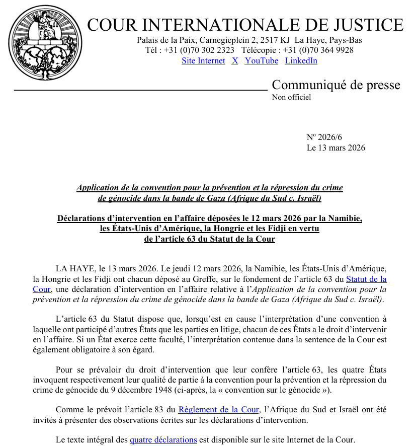 CIJ_ICJ's tweet photo. COMMUNIQUÉ : hier, la #Namibie, les #ÉtatsUnis, la #Hongrie et les #Fidji ont chacun déposé une déclaration d’intervention sur le fondement de l’article 63 du Statut de la #ICJ en l’affaire #AfriqueduSud c. #Israël.

Lien vers le communiqué : https://t.co/m3FqljvXEf https://t.co/VuNXRuE5DX
