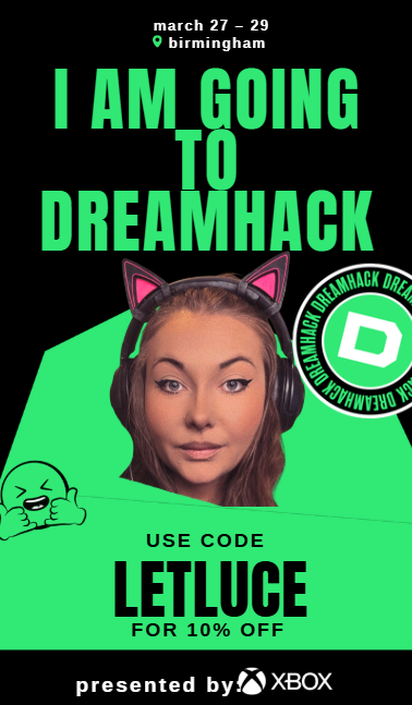 I AM OFFICIALLY GOING TO <a href="/DreamHack/">DreamHack</a> Birmingham!

ARE YOU?! Whose  coming for a lettuce cuddle?!

Make sure to use my code if you want to grab 10% off!

ALSO WE LIVE ON DAY 32 OF SUBATHON - Will this still be going on at Dreamhack?!
kick.com/LetLuce

#dhbirmingham