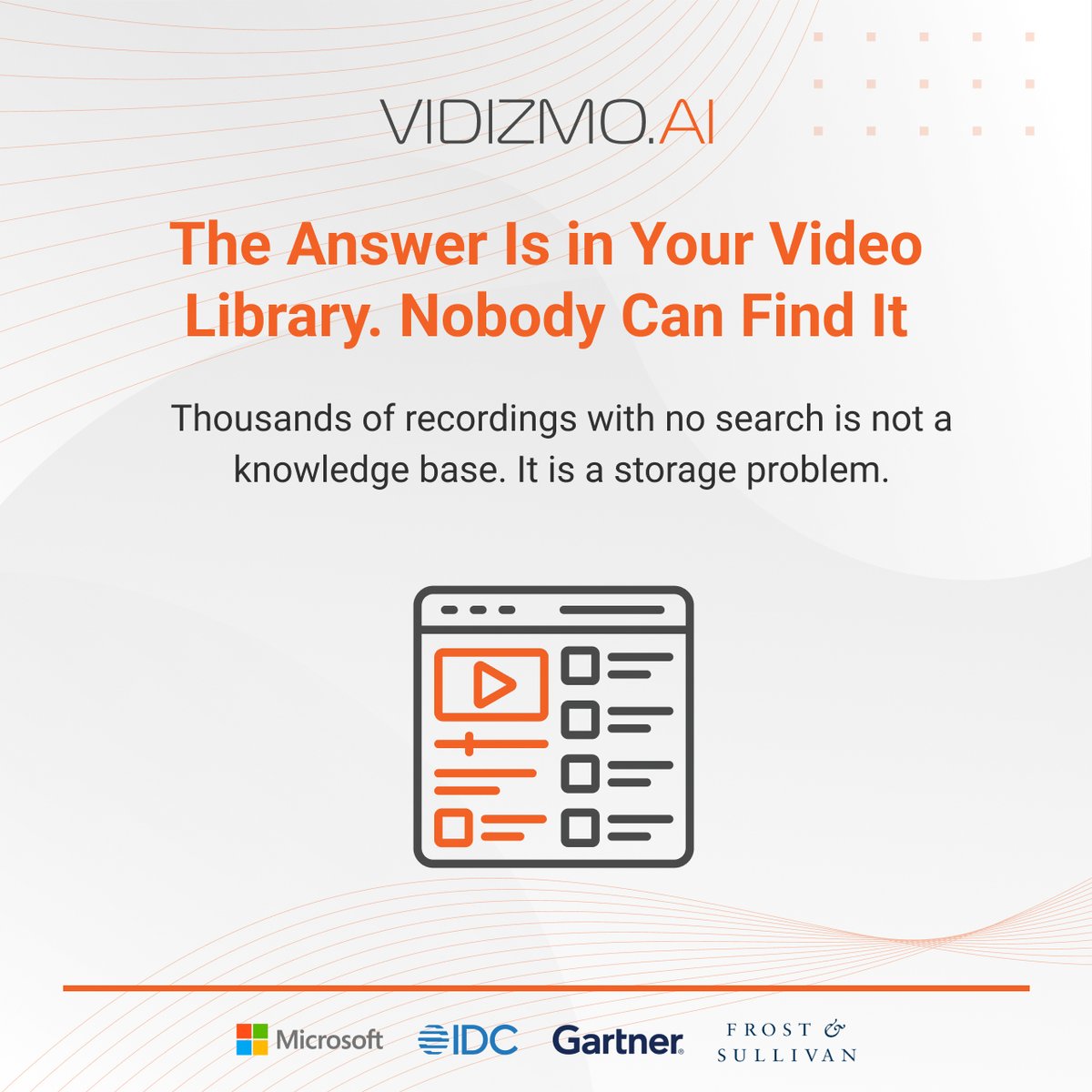 VIDIZMO EnterpriseTube turns meeting recordings, expert sessions, and training content into a fully searchable knowledge base using AI-powered semantic search, a RAG-powered chatbot, and auto-generated chapters, so employees get answers in seconds instead of rewatching entire