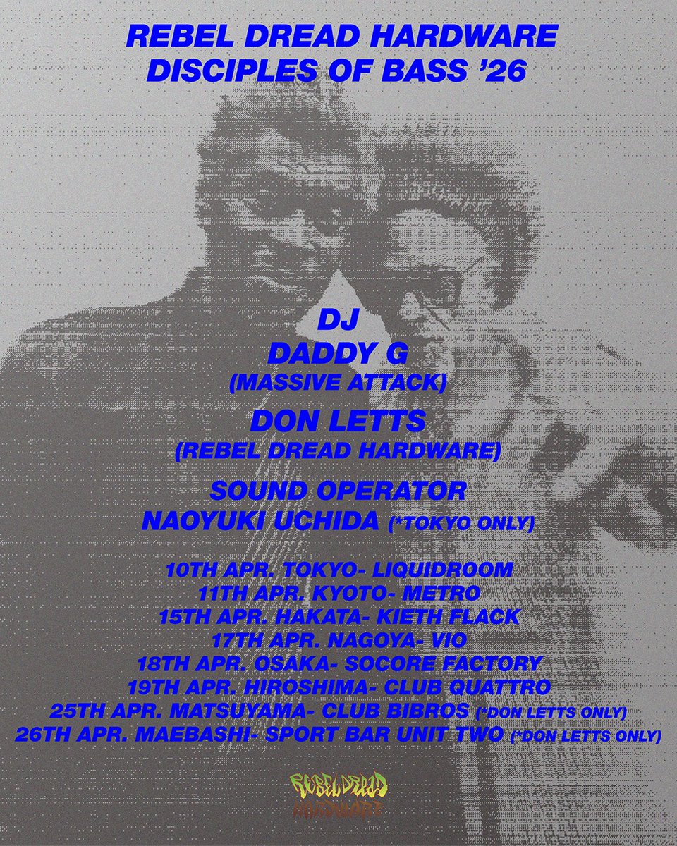 【京都METRO 36周年記念イベント 前売チケット完売のお知らせ】

4/11 DADDY G(MASSIVE ATTACK) &amp; DON LETTS 『REBEL DREAD HARDWARE  DISCIPLES OF BASS TOUR '26』＠京都METRO公演の前売チケットは完売となりました。なお、当日券については未定です。

何卒ご了承くださいませ。