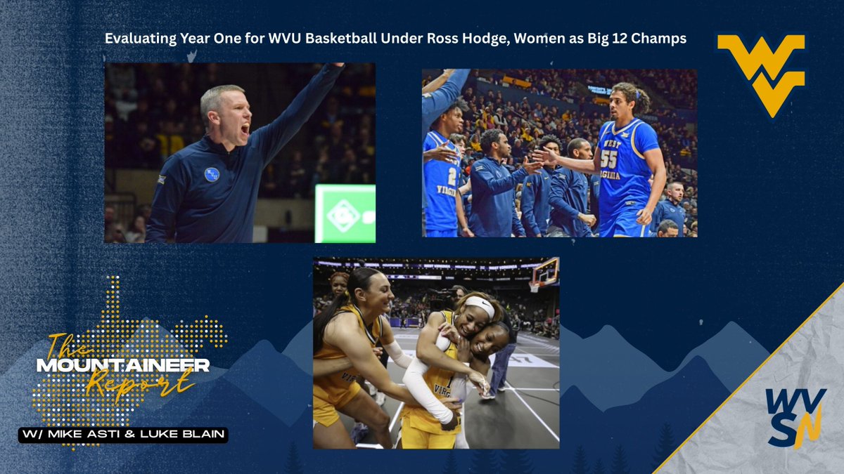 WVSportsNow's tweet photo. Mountaineer Report with @MikeAsti11 and @LukeDBlain: Evaluating Year One for WVU Basketball Under Ross Hodge, Ceiling for Women 

📺 + 🎙️ https://t.co/g7uNRfQDrH https://t.co/j3Kwf0a2FU