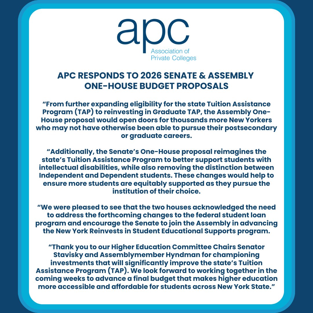 APCColleges's tweet photo. The Senate and Assembly One-House Budgets were passed this week, and we were pleased to see that several measures outlined in the proposals support APC's priorities for 2026.

As always, we are grateful to our Higher Education Committee Chairs Senator @tobystavisky and Assemblymember @AliciaHyndman for championing investments that will significantly improve the state’s Tuition Assistance Program (TAP). We look forward to working together to advance a final budget that makes higher education more accessible and affordable for students across New York State.

#APC4TAP

➡️Read the full statement on our website here: https://t.co/nwc7234RYo