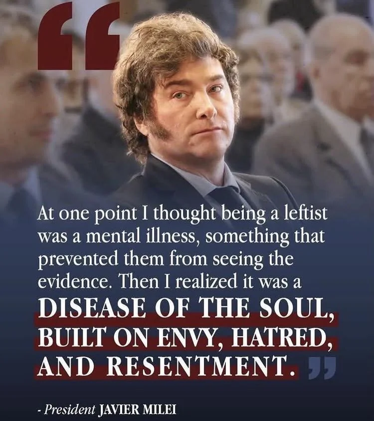 ILA_NewsX's tweet photo. President Milei is right.

Being a leftist is a "disease of the soul, built on envy, hatred, and resentment." https://t.co/JeUF5OvzC8