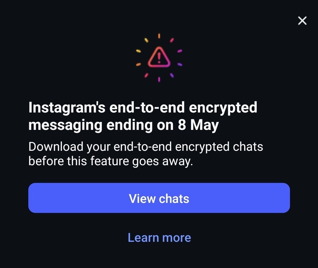 Meta (Instagram) end-to-end encryption messaging ending on 8th May 2026, they can access, read and store the full content of your messages, photos, videos, voice notes, etc on their servers in plain readable form.

Avoid sharing highly private information/photo/video on insta DM.