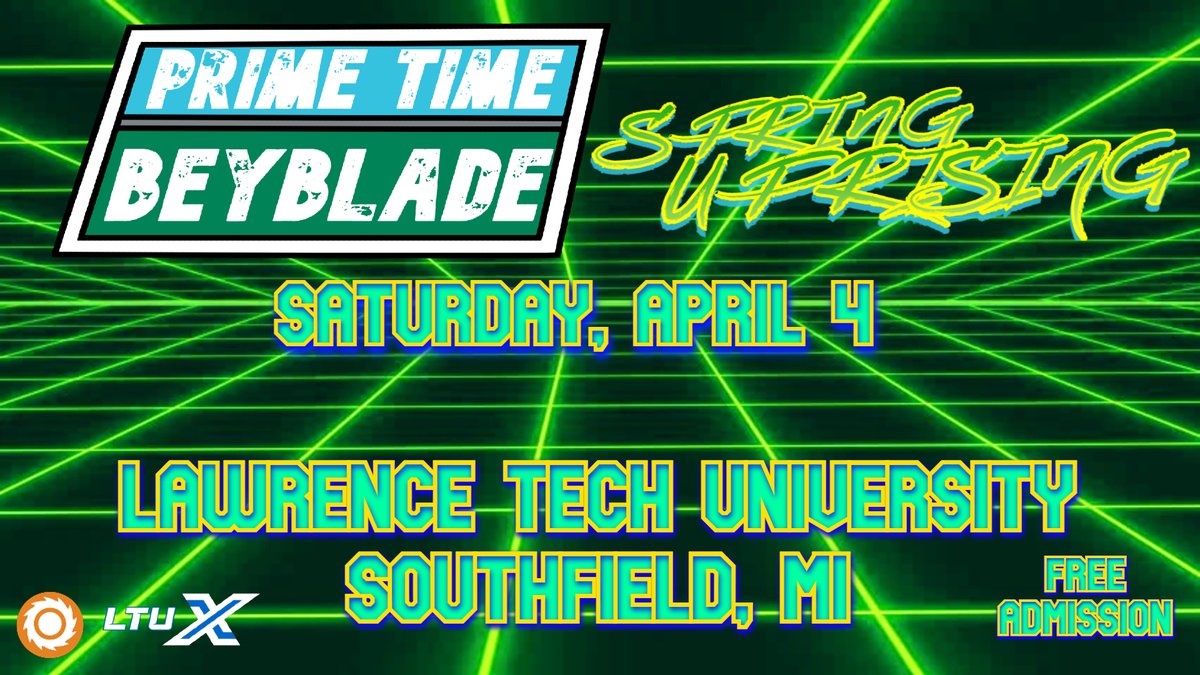 BladersNetwork's tweet image. #PrimeTimeBeyblade kicks off season 3 with #SpringUprising at #LTUExpo! Saturday, April 4th at Lawrence Tech University in Southfield, Michigan and with free admission! More details will be announced soon! #Beyblade #CompetitiveBeyblade #ベイブレード #BeybladeX #ベイブレードX