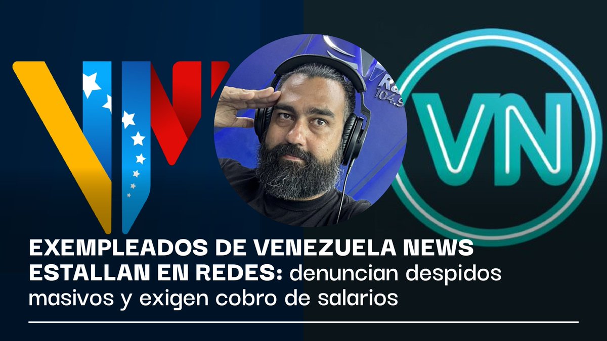 eltepuydigital's tweet photo. #LOÚLTIMO | Trabajadores de Venezuela News denuncian despidos masivos y exigen pagos pendientes; señalan a Roigar López Rivas

Exempleados del medio oficialista Venezuela News denunciaron públicamente despidos masivos ocurridos en febrero y exigieron el pago de sus salarios adeudados. Las denuncias aparecieron en los comentarios de la cuenta oficial de Instagram del medio, que recientemente renovó su imagen corporativa. En sus mensajes, los afectados apuntaron directamente contra Roigar López Rivas como responsable de la situación.