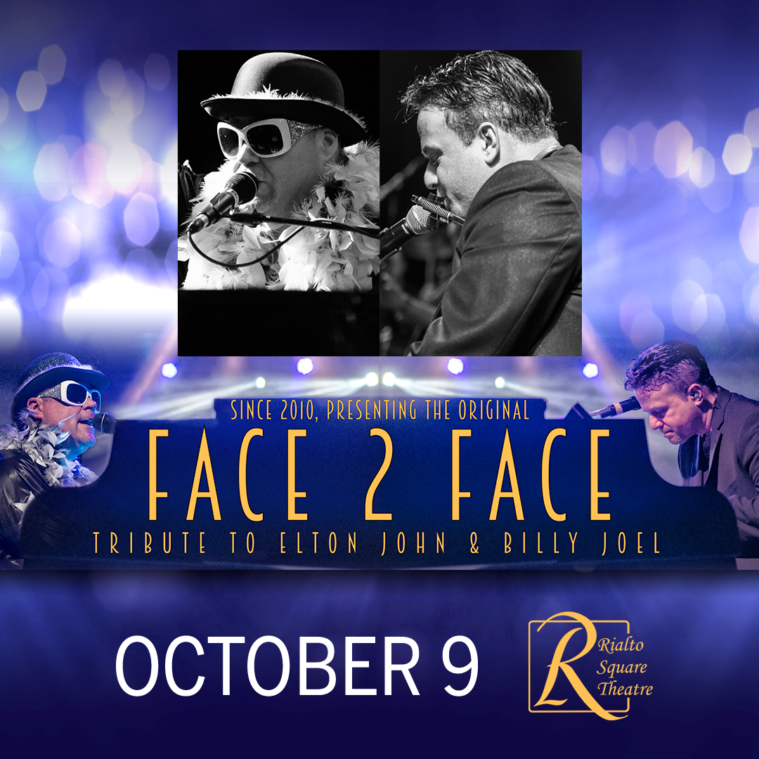 rialtosquare's tweet photo. 🔥 ON SALE NOW! 🔥
Face 2 Face: A tribute to Elton John &amp; Billy Joel is coming to The Rialto Square Theatre on Friday, October 9th. Join us for a night you simply won’t want to miss out on!

🎟️ Get tickets now: https://t.co/64gy5zZXfk https://t.co/u2R2EM8yv3