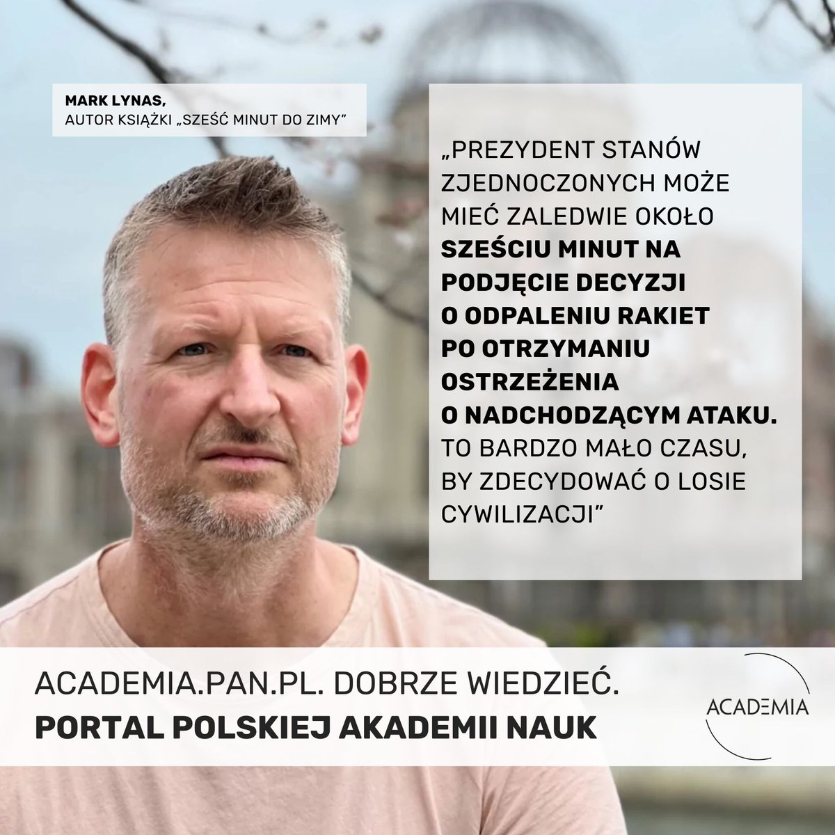 ☢️Czy wojna nuklearna to wciąż realne zagrożenie? Mark Lynas – autor książki „Sześć minut do zimy” – przekonuje, że... TAK.

W świecie, w którym istnieją tysiące głowic jądrowych, jeden błąd lub eskalacja konfliktu mogą doprowadzić do globalnej katastrofy i tzw. zimy nuklearnej.