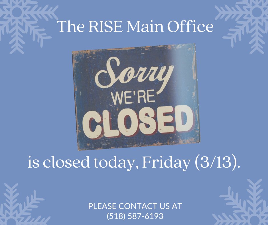 RISEhhss's tweet photo. The RISE main office will be closed today. 

If you need assistance, please call: 518-587-6193. https://t.co/P5TYZJvpsG