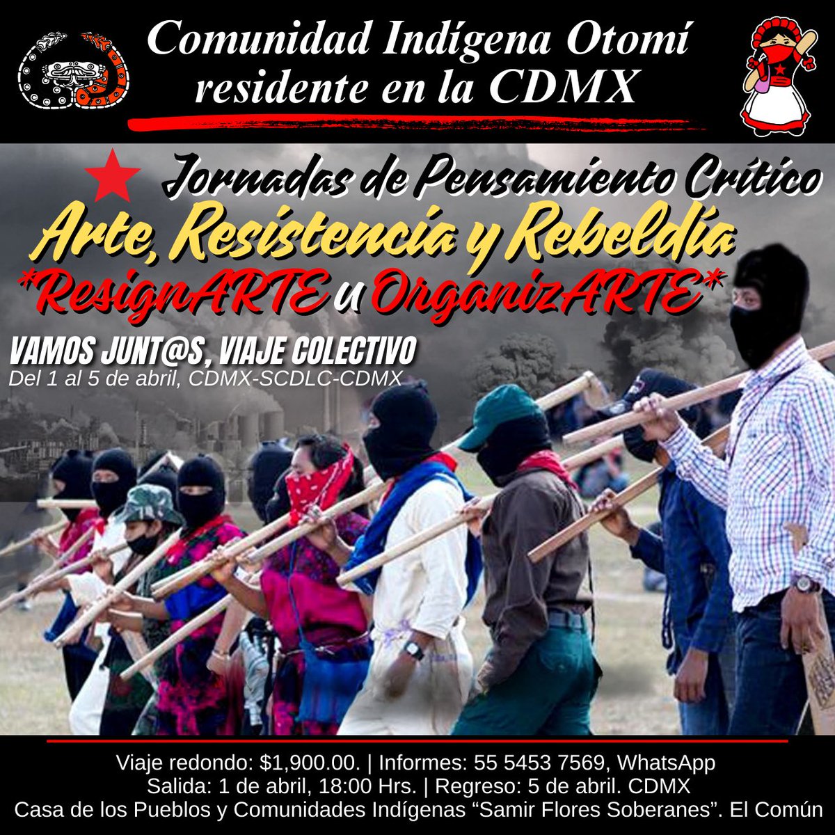 DUprezbj's tweet photo. #ResignARTEuOrganizARTE
#ViajeColectivo
Reserva, 55 5453 7569 vía WhatsApp.
Para mayor información
https://t.co/dFMufA9JN7
Alto a la Guerra contra los Pueblos Zapatistas
Viva el #CNI, rumbo a sus 30 años de resistencia y rebeldía, Viva el #CIG, Viva el #EZLN https://t.co/7WnOESGDGN