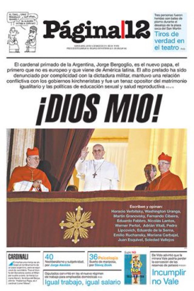 Ustedes son muy chicos y tal vez no se acuerden, pero todo, absolutamente todo el peronismo se enojó y lo puteó cuando a Bergoglio lo nombraron papa.