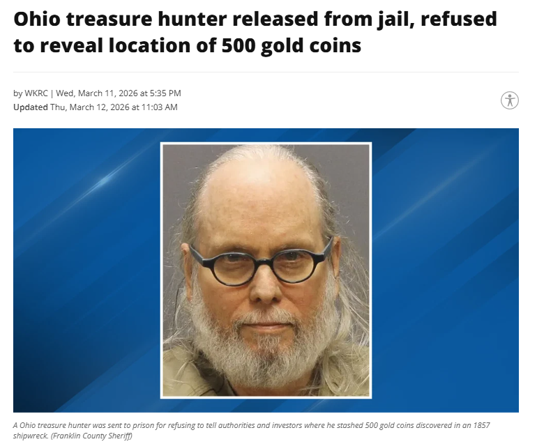 WallStreetMav's tweet photo. An Ohio treasure hunter imprisoned for refusing to disclose the location of gold recovered from an 1857 shipwreck has been released from jail.

Thomas Thompson, 73, was sent to prison in 2015 after declining to tell a federal judge, his attorneys and investors where he stored a collection of gold coins and bars recovered from the S.S. Central America, according to local outlet The Columbus Dispatch.

The S.S. Central America, known as the “Ship of Gold,” sank in a hurricane in 1857 while carrying gold from the California Gold Rush, per the Associated Press. Thompson located the wreck in 1988 during an expedition backed by about 160 investors, many from Ohio, The Columbus Dispatch reported.

Investors sued Thompson in 2005, alleging he sold approximately $50 million in gold without compensating them.

In addition to his prison term, Thompson was ordered to pay a daily fine of $1,000 while incarcerated, along with additional financial penalties totaling more than $3.5 million, The Columbus Dispatch reported.

Thompson has maintained that some coins were transferred to a trust in Belize and that proceeds from earlier sales were used to pay legal and financial obligations, according to the AP. He also claimed he did not know the location of the remaining gold.
