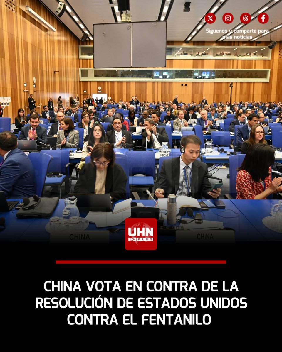 UHN_Plus's tweet photo. 🇨🇳🇺🇸‼️ | ÚLTIMA HORA — China fue el único país que votó en contra de una resolución histórica liderada por Estados Unidos ante la Comisión de Estupefacientes de la ONU (CND69). La medida, aprobada por el resto de las naciones, busca impedir la venta de precursores químicos y prensas de pastillas a los cárteles del narcotráfico, cortando así el suministro esencial para la producción de fentanilo.