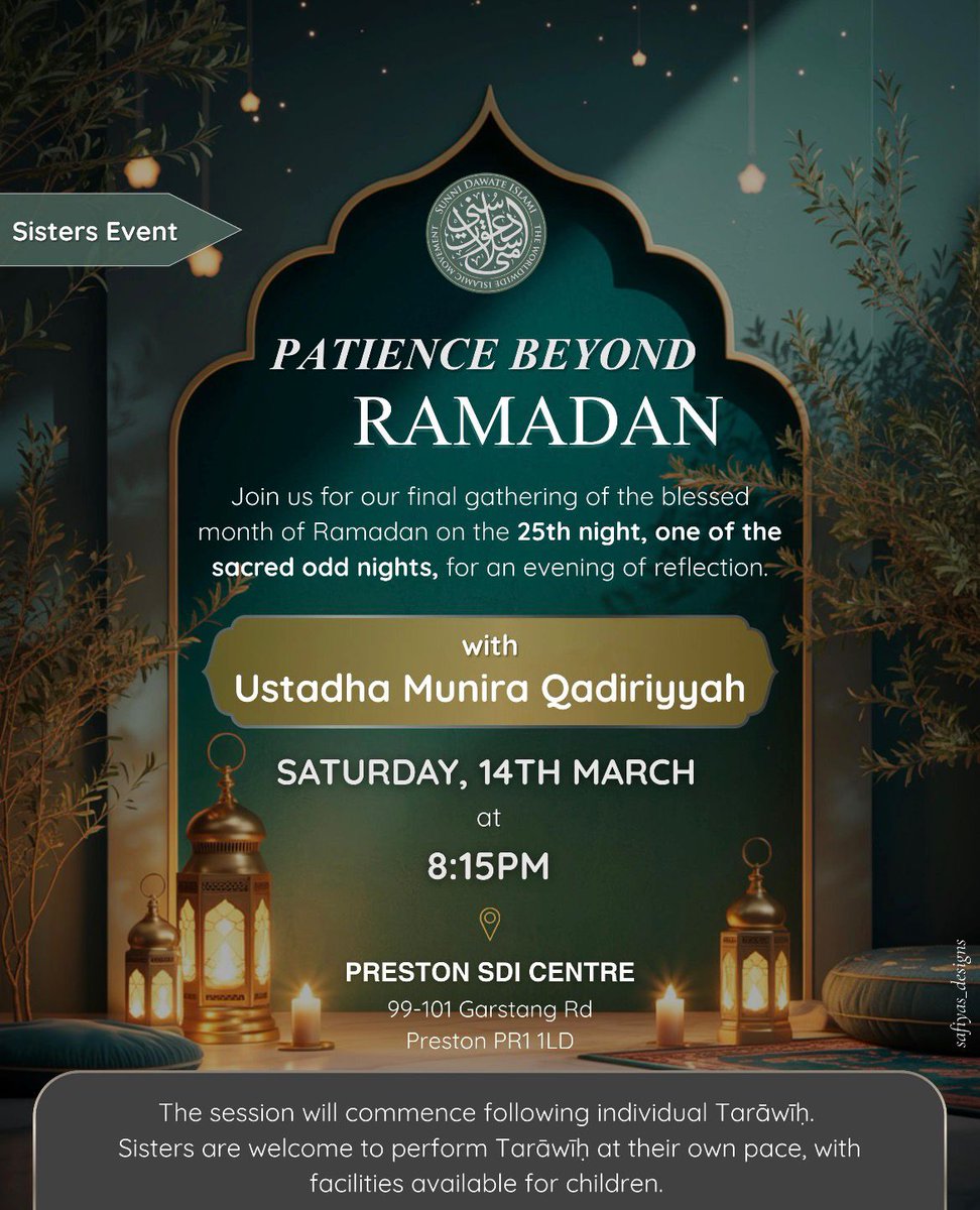 Join us for our final Sisters’ Gathering of this blessed Ramadan🌙✨

Spend the blessed 25th Night in remembrance, reflection, and learning with Ustadha Munira Qadiriyyah

🗓 Saturday 14th March 2026
⏰ At 8:15 PM
📍 SDI Centre, Preston, PR1 1LD
🧕 Sisters Only