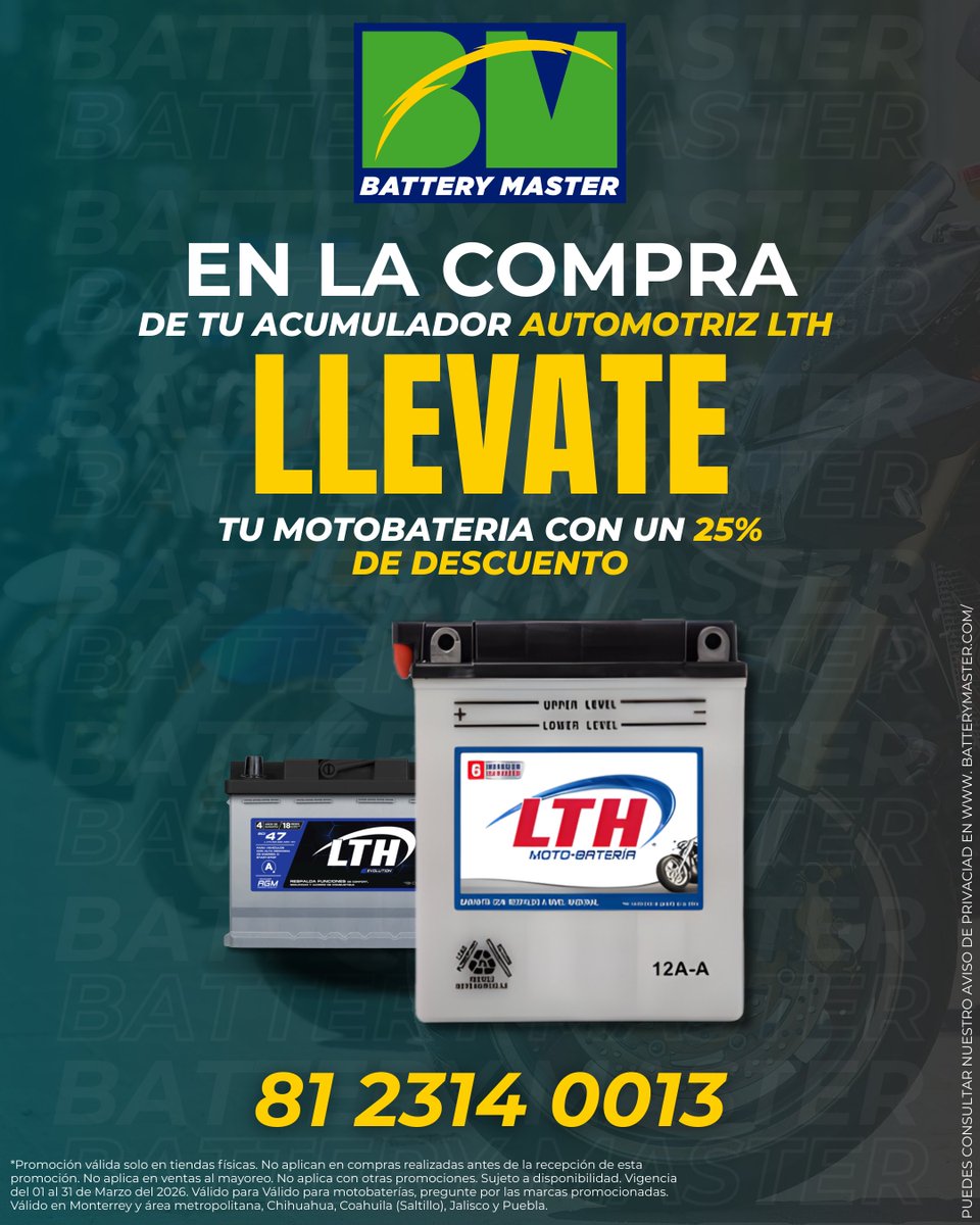 BatteryMasterMX's tweet image. Compra tu batería LTH para auto y llévate la de tu moto con 25% de DESCUENTO.

📍 MTY, Chihuahua, Saltillo, Jalisco y Puebla. 📞 Llama al 81 2314 0013 para más info.
¡No dejes pasar marzo sin renovar tu energía! 🔋💨 #LTH #BatteryMaster #Promo #Moto