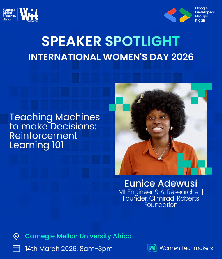 WTM_Kigali's tweet photo. 🧠 How do machines learn to make decisions?
Join Eunice Adewusi, Machine Learning Engineer &amp; AI Researcher, for 
“Teaching Machines to Make Decisions: Reinforcement Learning 101.”

📍 Room F205

#IWDKigali2026 #BreakThePattern #WiTCMUAfrica #WTMKigali #GDGKigali #CMUAfrica https://t.co/pFkZz4RIDa