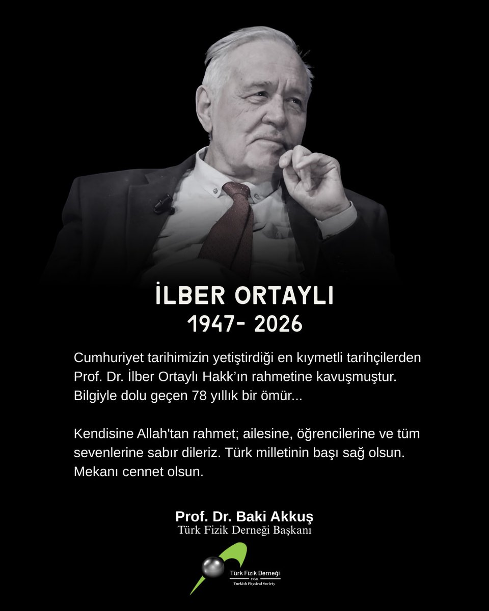 turkfizikderneg's tweet photo. Cumhuriyet tarihimizin yetiştirdiği en kıymetli tarihçilerden Prof. Dr. İLBER ORTAYLI Hakk’ın rahmetine kavuşmuştur.
Kendisine Allah’tan rahmet; ailesine, öğrencilerine ve tüm sevenlerine sabır dileriz. 

Prof. Dr. Baki Akkuş
Türk Fizik Derneği Başkanı

#ilberortayli https://t.co/sB3V9Tazj8