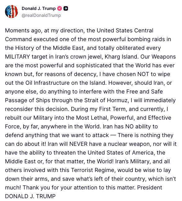 #عاجل الرئيس ترامب: قبل لحظات، وبتوجيه مني، نفّذت القيادة المركزية الأمريكية واحدة من أقوى الغارات الجوية في تاريخ الشرق الأوسط، ودمرت تمامًا جميع الأهداف العسكرية في جزيرة خرج جوهرة التاج الإيراني.لقد اخترت عدم تدمير البنية التحتية النفطية في الجزيرة.
#حرب_إيران <a href="/POTUS/">President Donald J. Trump</a> <a href="/IDF/">Israel Defense Forces</a>