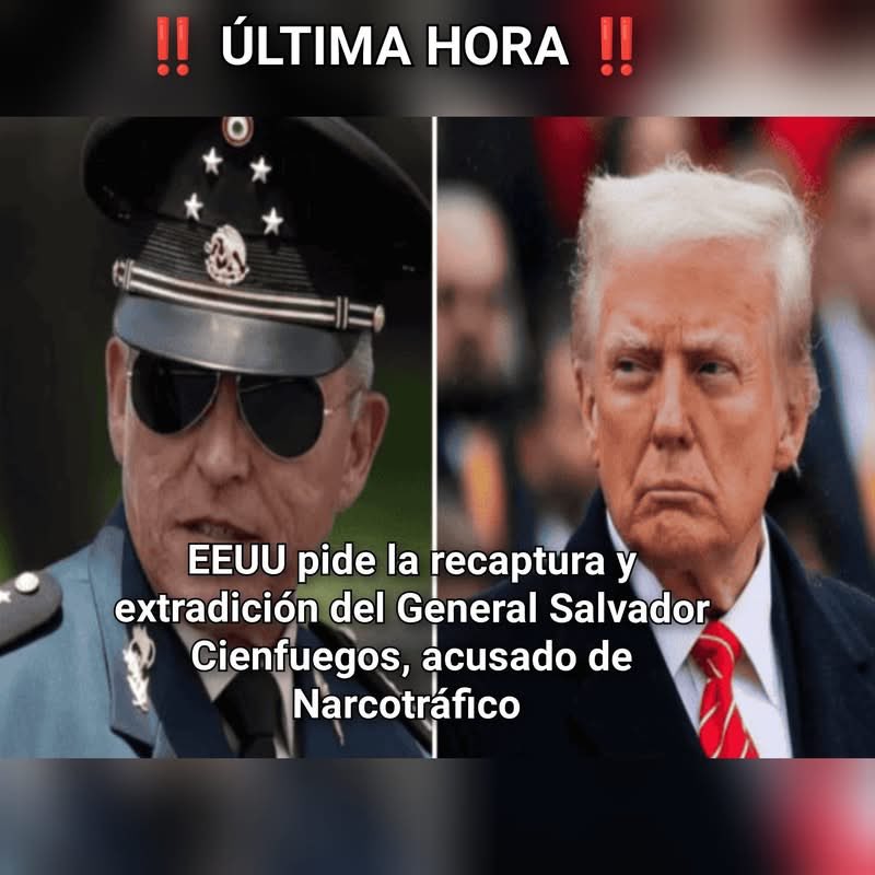🔥🇺🇲🇲🇽 Según reportes de Marzo de 2026, el Gobierno de Estados Unidos, bajo la administración de Donald Trump, está en negociación para la recaptura y extradición del General Salvador Cienfuegos Cepeda, ex Secretario de la Defensa Nacional con el Presidente Enrique Peña Nieto.