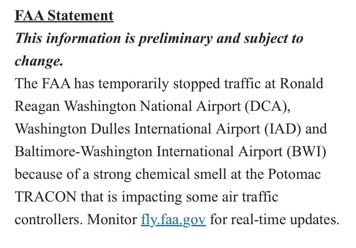 La FAA ha detenido temporalmente el tráfico en los tres aeropuertos de Washington: National Reagan, Dulles y Baltimore: DCA, IAD y BWI… 

“Debido a un fuerte olor químico en el TRACON de Potomac que está afectando a algunos controladores de tráfico aéreo”.

Ojalá no sea nada