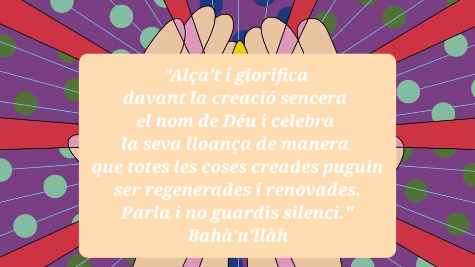 BahaisBarna's tweet photo. "Alça't i glorifica davant la creació sencera el nom de Déu i celebra la seva lloança de manera que totes les coses creades puguin ser regenerades i renovades.
Parla i no guardis silenci."
Bahá'u'lláh
#dejuni #bahai
Mes 'Alá (Gloria) del calendari bahá'í : 02 al 20 març 2026. https://t.co/YihNEKyBLS