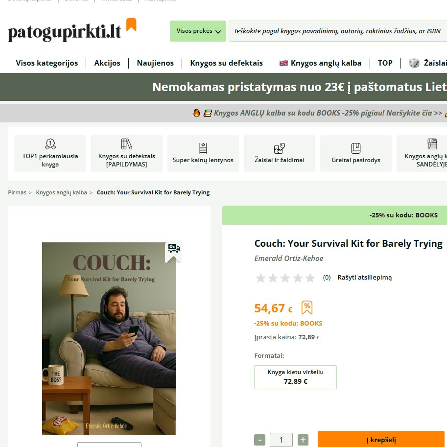 Kai kurios knygos moko, kaip dirbti daugiau.

Mano knyga moko…
kaip išgyventi nieko per daug nedarant. 🛋️
„Couch: Your Survival Kit for Barely Trying“
Dabar galima įsigyti čia:

patogupirkti.lt/knyga/couch-yo…