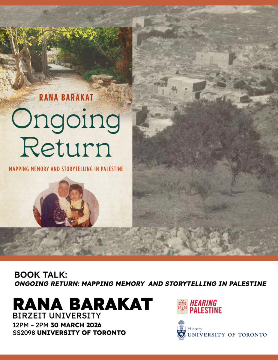 Monday March 30 at UofT: Rana Barakat on her new book Ongoing Return: Mapping Memory and Storytelling in Palestine (UNC Press, 2026)