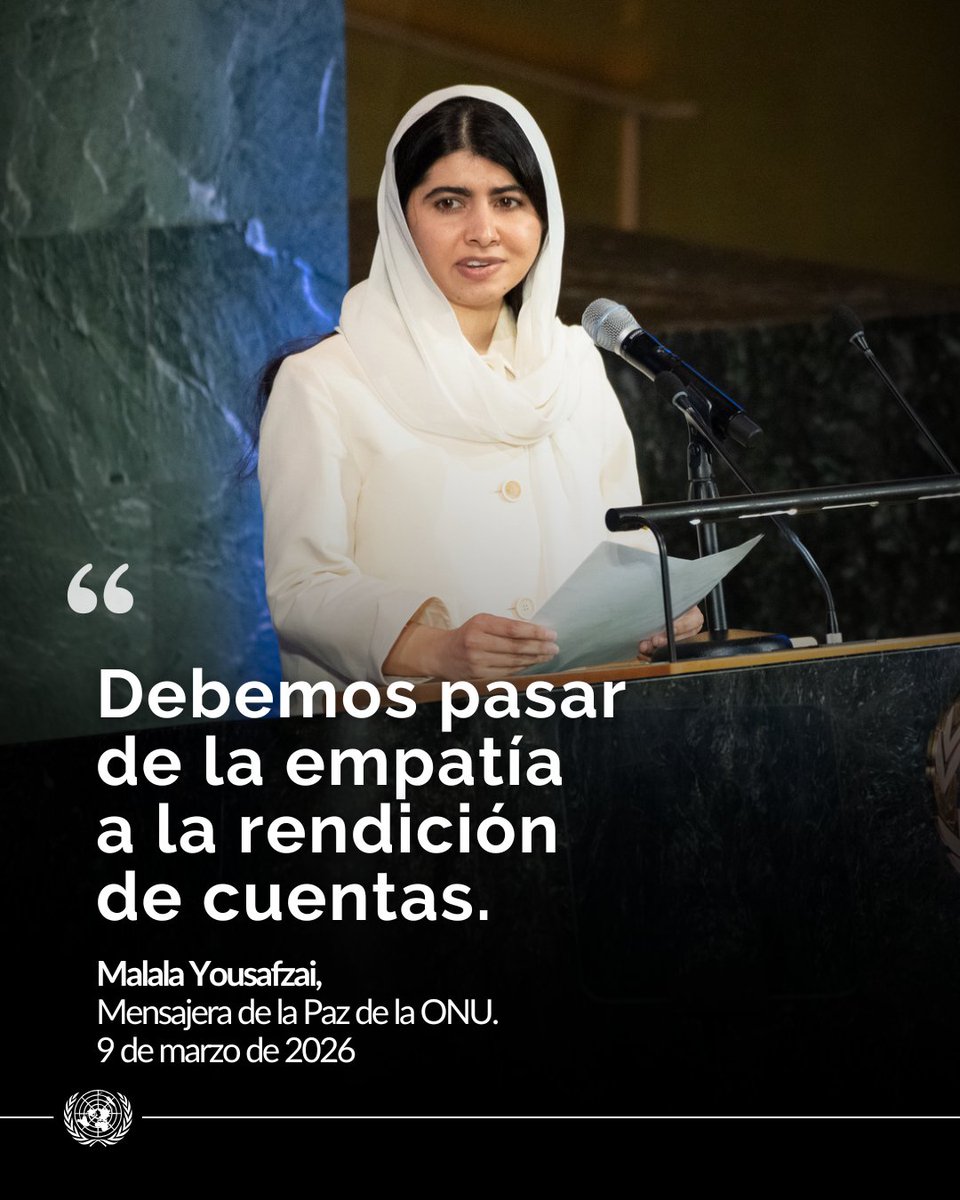 “…debemos pasar de la empatía a la rendición de cuentas” @Malala @ONU_es