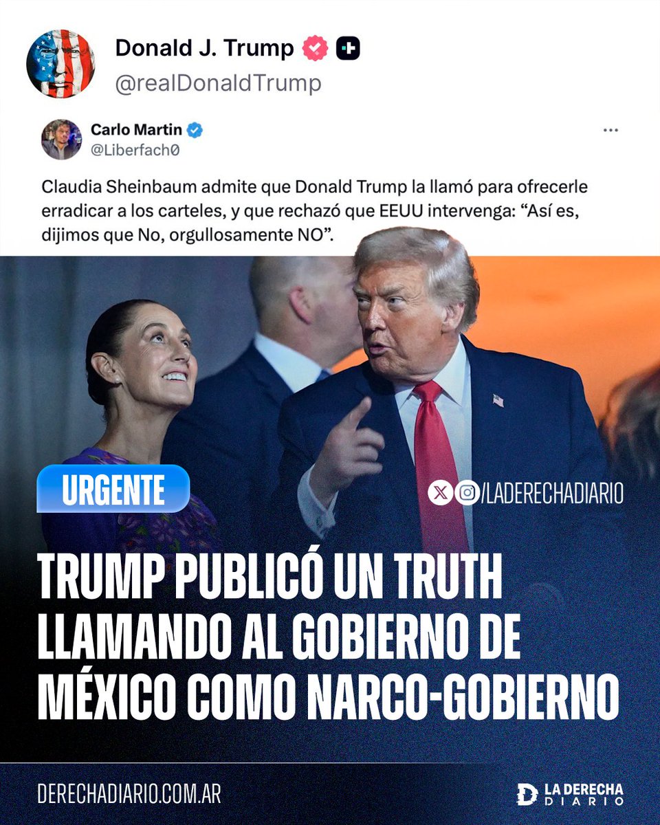🚨🇺🇸🇲🇽 | #URGENTE MÉXICO ES UN NARCO ESTADO: Trump publicó un truth llamando abiertamente "narcogobierno" al gobierno de Claudia Sheinbaum, tras sus declaraciones donde aseguró estar "orgullosa" de negarle a Estados Unidos la posibilidad de combatir a los cárteles de México.