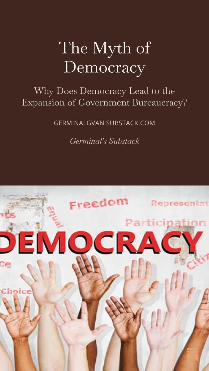 germinalgvan's tweet photo. The Myth of Democracy: How Does Democracy Lead to the Expansion of Government Bureaucracy 
https://t.co/WaqpCbPDTn 

New article released on my substack. This article focuses on the reasons democracy inevitably leads to the expansion of government bureaucracy. In this article, I essentially used two perspectives to show how democracy leads to the expansion of government bureaucracy. The first perspective used is the public-choice approach, developed by Buchanan and Tullock; and the second perspective used is the Hoppean perspective from Hans-Herman Hoppe.
Please subscribe to my substack if you haven't done so.