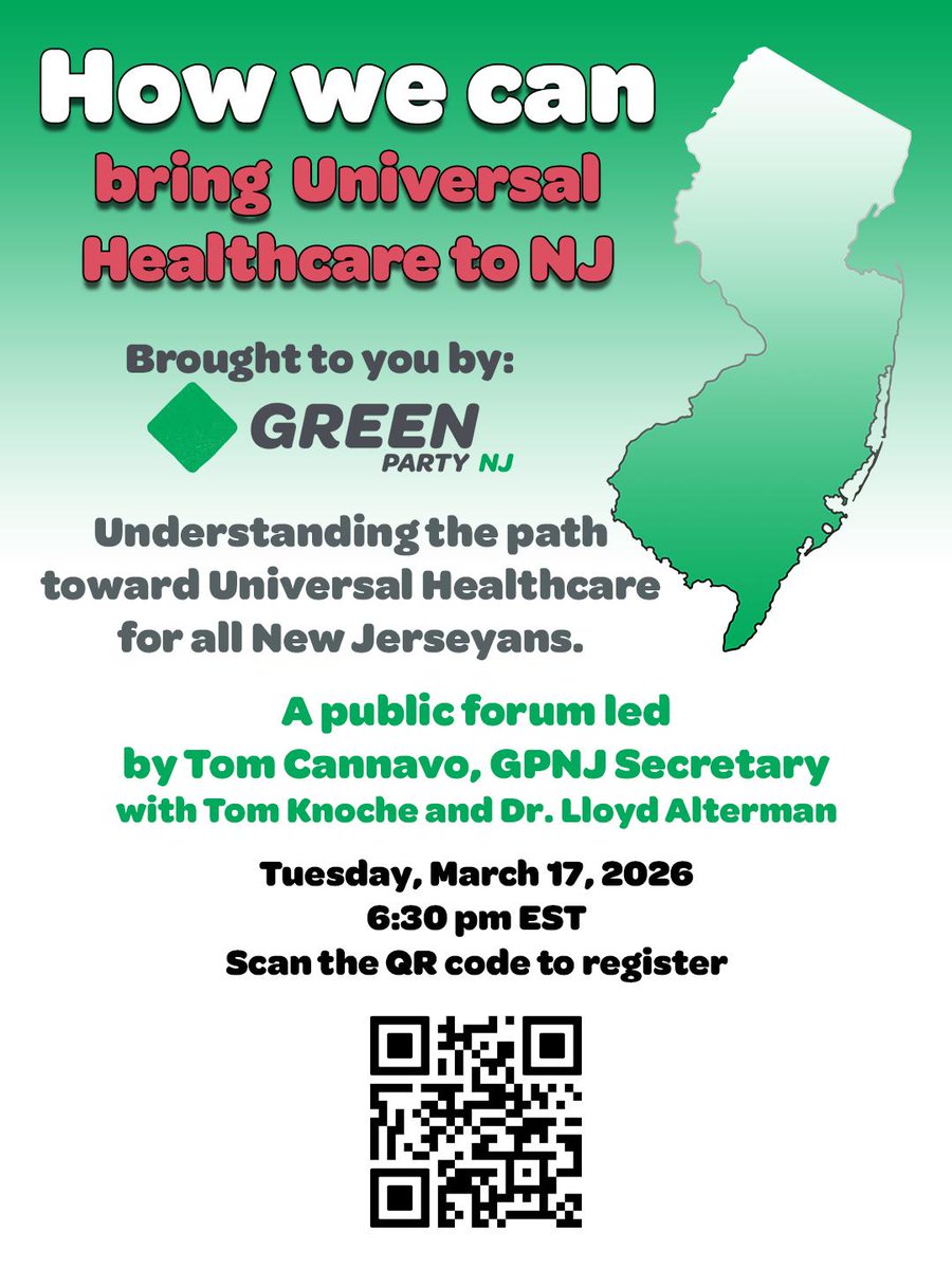 We're collaborating with the Green Party of New Jersey to host a virtual public forum on Tuesday, March 17th at 6:30 PM!

Register here, or scan the QR link below -
us02web.zoom.us/meeting/regist…

#UniversalHealthcare #MedicareForAll #SinglePayer #newjersey