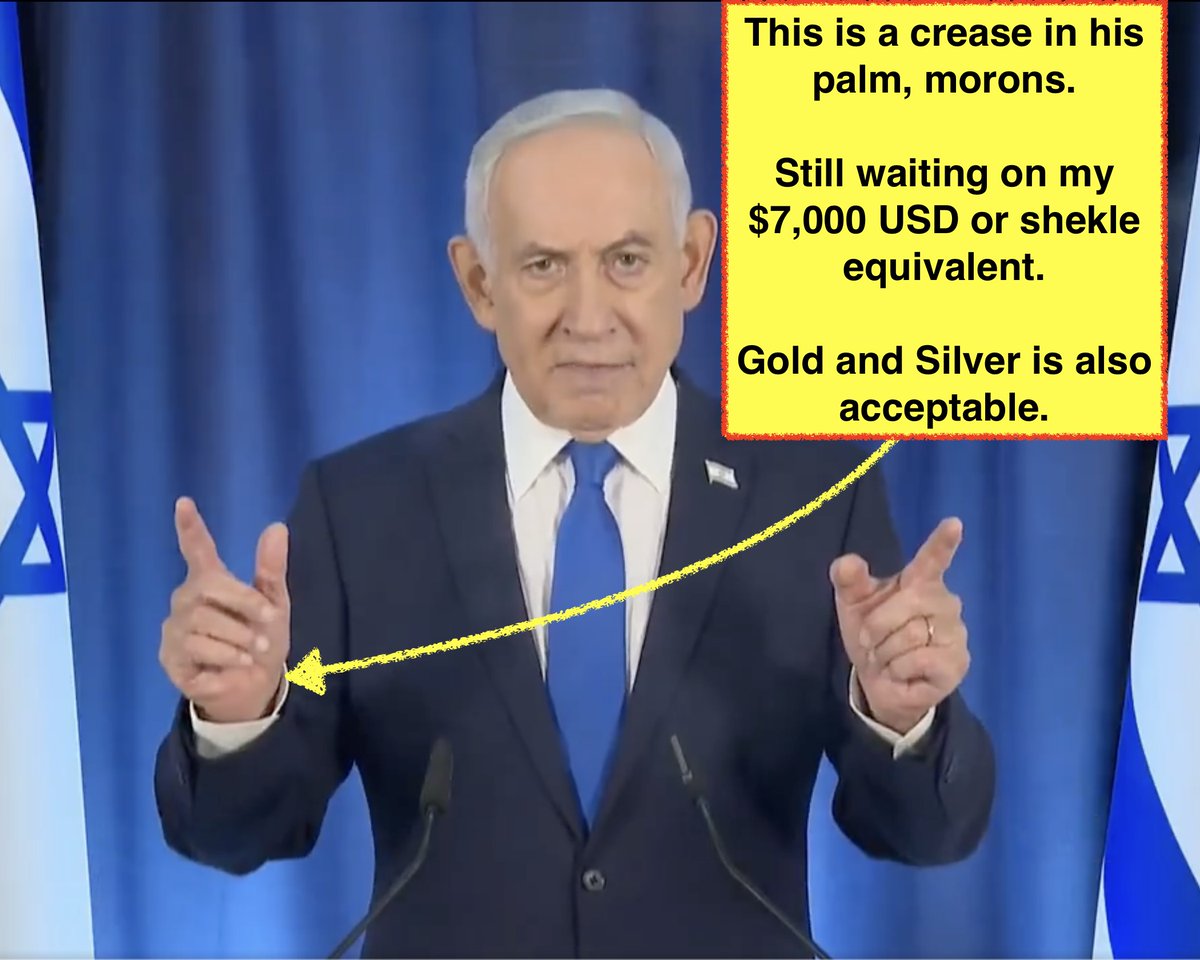 angertab's tweet photo. Netanyahu is not dead. 

His last video is not AI-generated. 

You are just stupid. 

Still waiting on my $7,000 USD. https://t.co/9Uidh83MQi