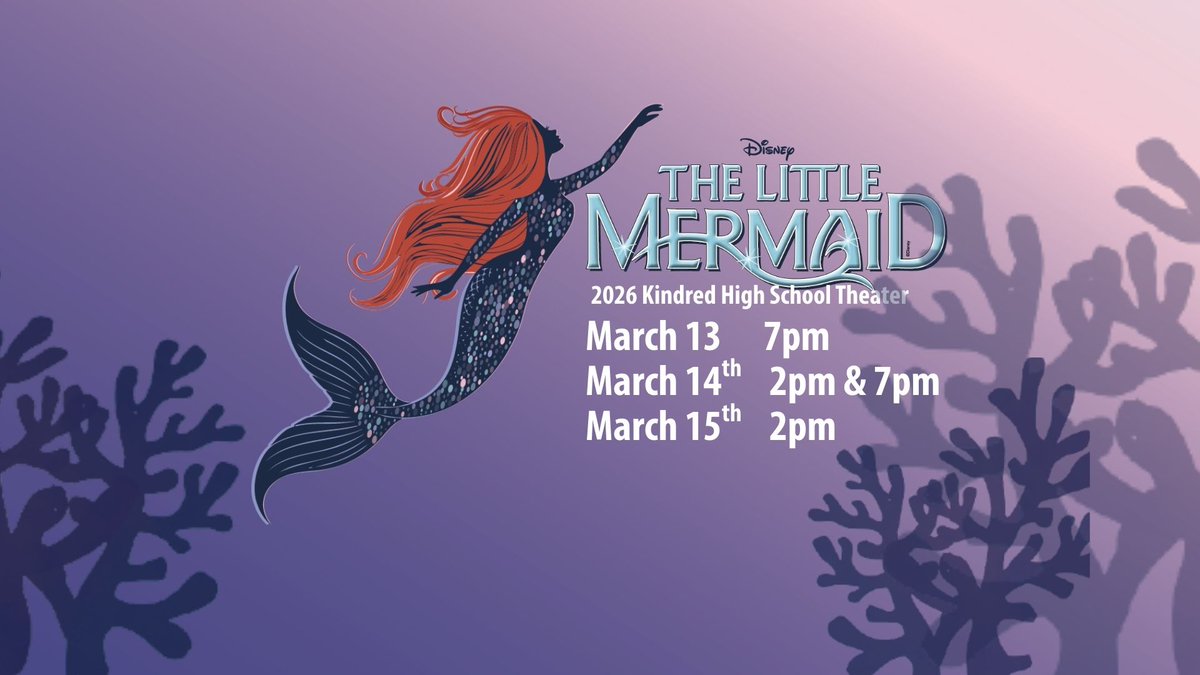 Congratulations to Kindred High School on opening night of The Little Mermaid! Performances are tonight at 7 p.m., Saturday at 2 p.m. &amp; 7 p.m., and Sunday at 2 p.m.