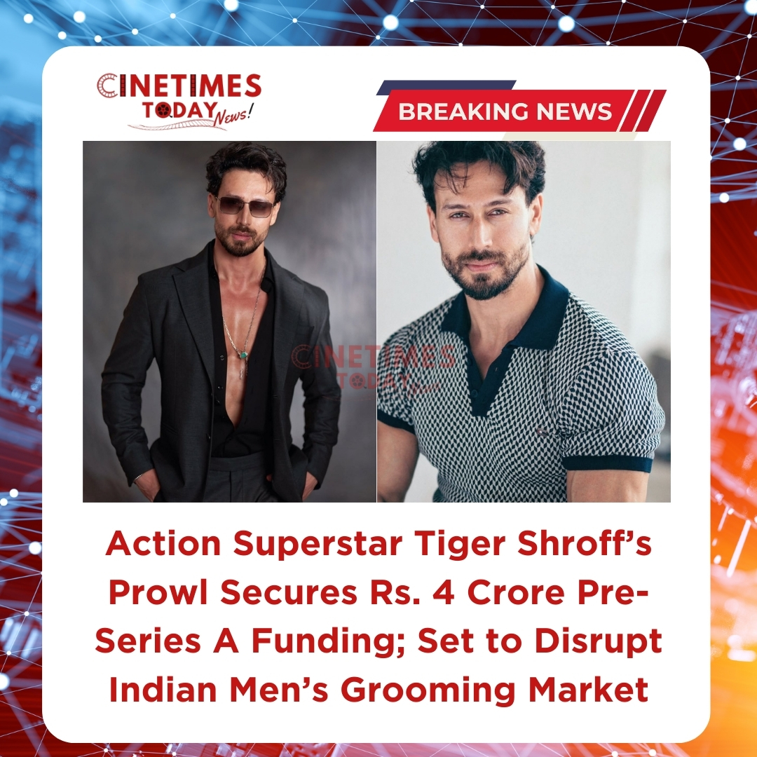 CinetimesToday's tweet photo. Action Superstar Tiger Shroff’s Prowl Secures Rs. 4 Crore Pre-Series A Funding; Set to Disrupt Indian Men’s Grooming Market Cinetimes Today
#cinetimestoday #BejDigital #tigershroff #tigershrofffans #TigerShroffLovers #bollywoodupdates https://t.co/hkU1VtYbo0