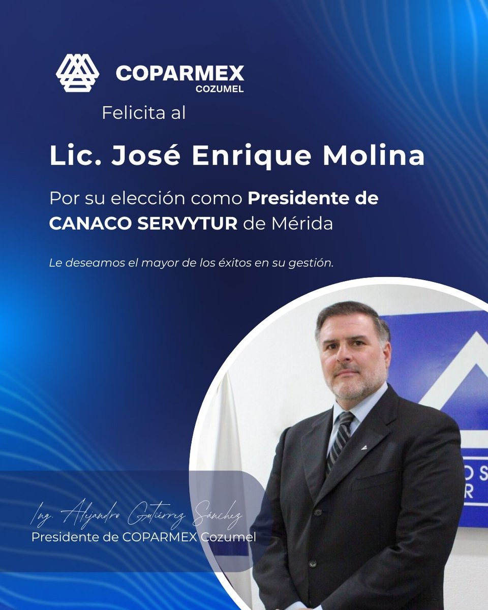 COPARMEX Cozumel, a través de su Presidente, el Ing. Alejandro Gutiérrez Sánchez, felicita al Lic. José Enrique Molina por su elección como Presidente de CANACO SERVYTUR Mérida.

Le deseamos éxito en esta nueva responsabilidad al frente del sector empresarial.