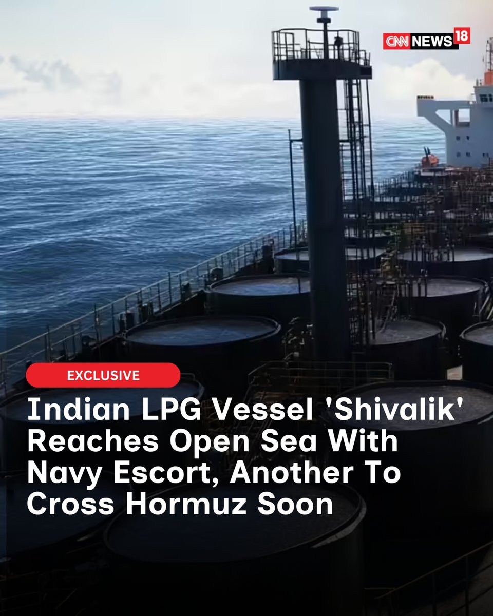 CNNnews18's tweet photo. #Exclusive | Indian LPG Vessel 'Shivalik' Reaches Open Sea With Navy Escort, Another To Cross Hormuz Soon 

Writes: @manojkumargupta |  #navalforces #IndianNavy #shivalik #LPGvessel 

https://t.co/pkEnif3Y6F https://t.co/vRJRtKKQl2
