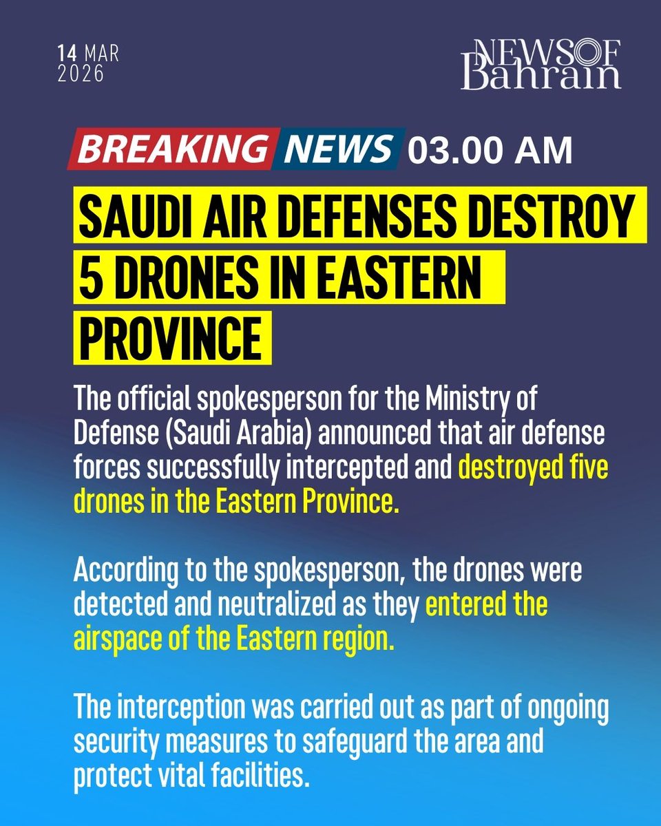 newsofbahrain's tweet image. #Update | Five Drones Intercepted in Saudi Arabia’s Eastern Region.
#NewsofBahrain #news #Bahrain #Manama