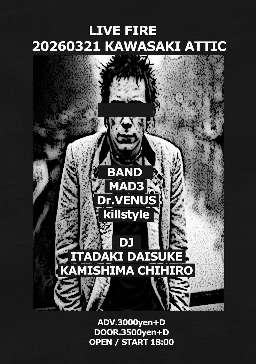 DEZI_killstyle's tweet photo. 3.21（土） LIVE FIRE@川崎アティックまであと一週間！
最高にイカシたメンツと最高な夜を腹いっぱい楽しみやしょう♬
オープンからクローズまで観なきゃ損だぜ！いやマジで！

［BAND］
#MAD3 
#DrVENUS
#killstyle 
［DJ］
#イタダキ・ダイスケ
#神島千広
詳細は↓をご確認ください！ https://t.co/0wJTC1qdwu