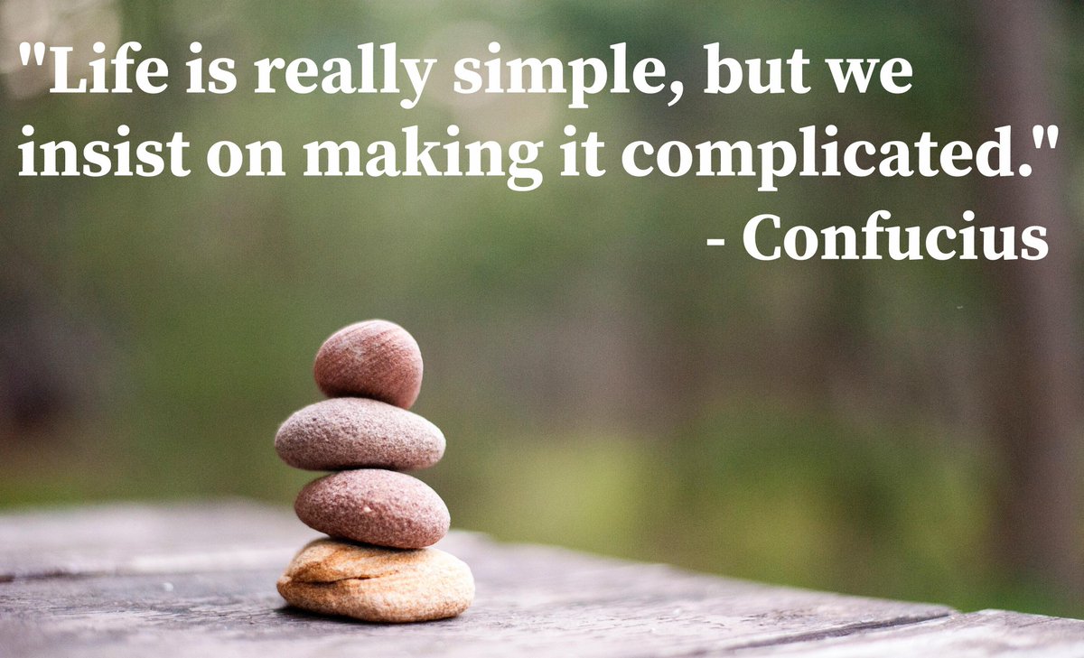 RaulWever's tweet image. “Life is really simple, but we insist on making it complicated.” 
        –  Confucius ✍️
#ThinkBIGSundayWithMarsha #achivement #BeKindAlways