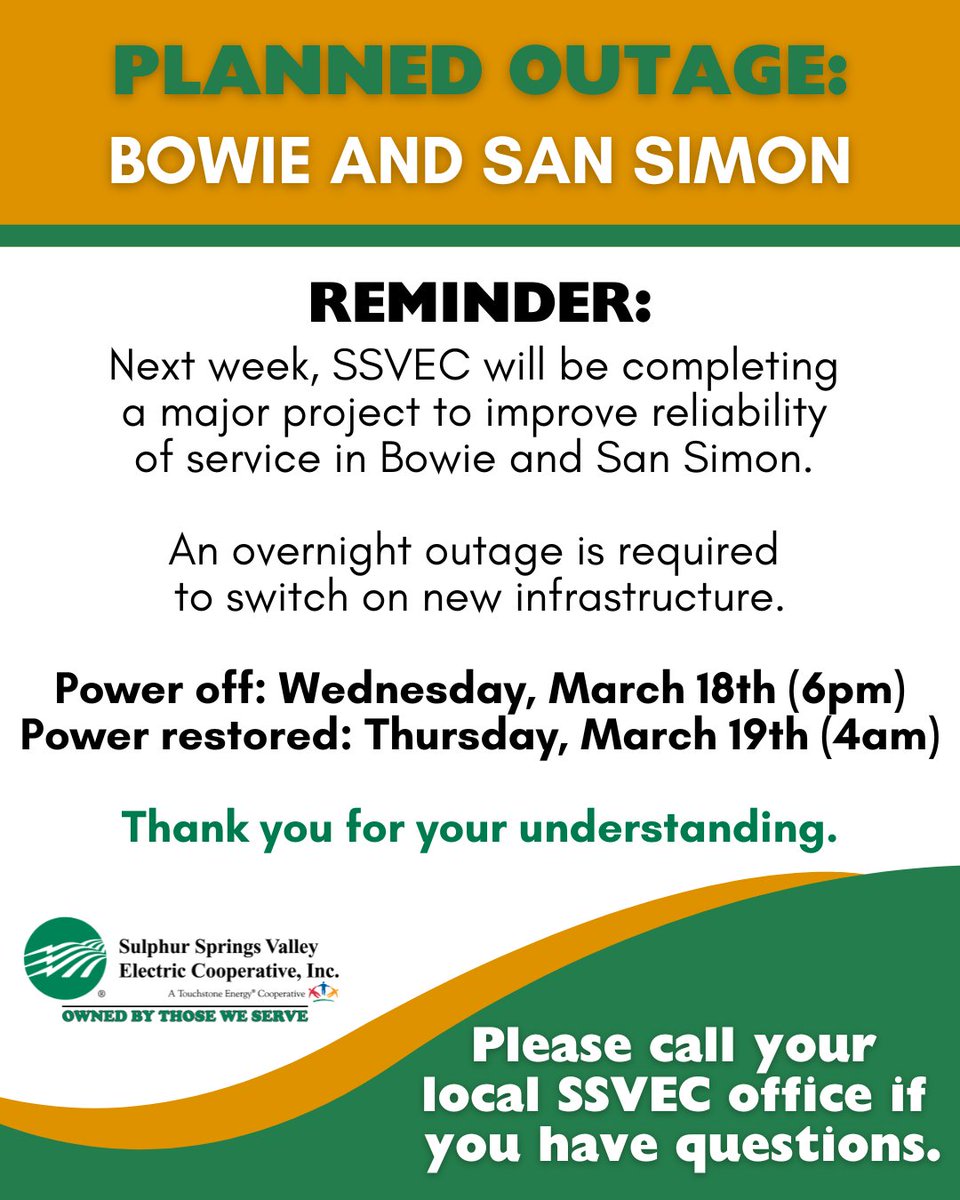 YourSSVEC's tweet photo. ⚡🔧 Planned Outage Notice 🔧⚡

SSVEC will be conducting a planned outage to replace a Gang Operated Air Break (GOAB) Switch, an important upgrade that will help improve system reliability and service for our members.
We expect the outage to begin Wednesday, March 18th, between 6pm and 7pm, and to restore power Thursday, March 19th, between 3am and 4am.

This outage may last up to10 hours, and we encourage you to plan ahead:
• If you rely on medical equipment that requires electricity, please make necessary backup arrangements.
• Prepare for expected weather conditions during the outage.
• Keep refrigerator and freezer doors closed to help preserve food temperature. 🧊
• Charge phones, laptops, and essential devices in advance. 🔋
• Turn off or unplug sensitive electronics to prevent potential damage when power is restored.

Should you have questions or concerns, please contact your local SSVEC office for guidance. 
We appreciate your patience as we complete this important reliability improvement. 💚

#PlannedOutage #ReliabilityUpgrade #PlanAhead #SafetyFirst #CommunityNotice #SSVEC #YourSSVEC