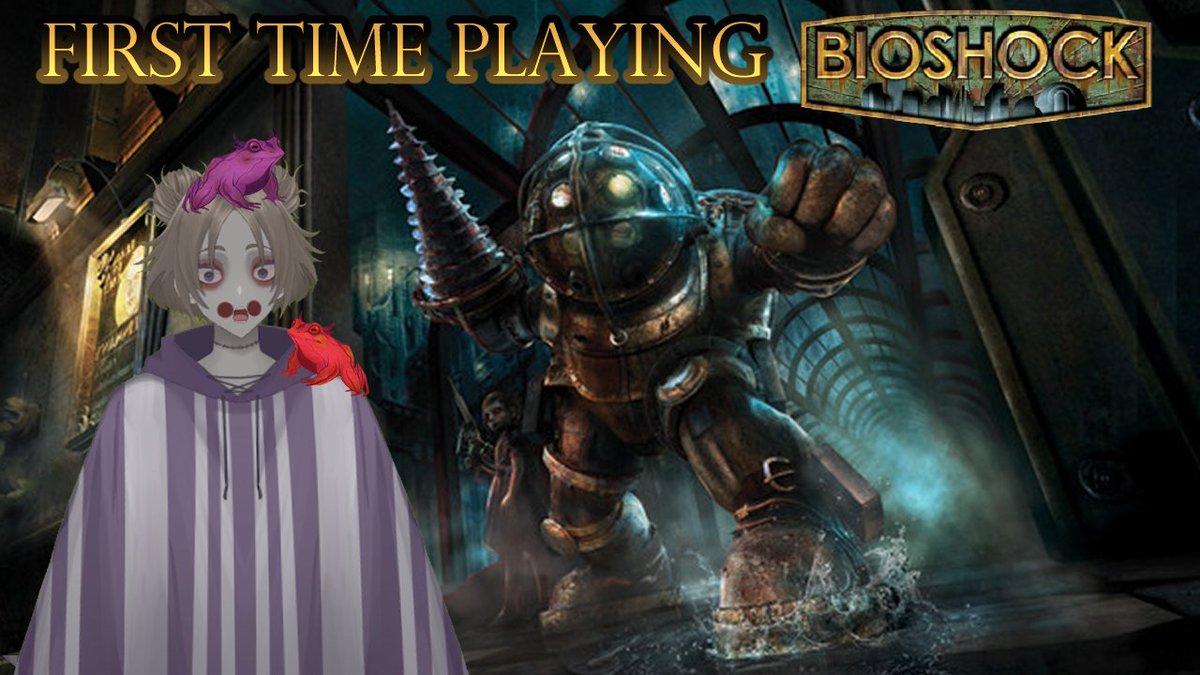 playing BioShock for the 1st time tonight 
#Vtuber #ENVtuber 
twitch.tv/lovisdfrog