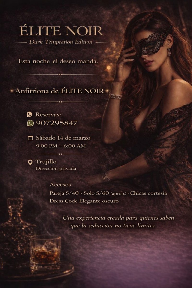 🔥 𝙀𝙇𝙄𝙏𝙀 𝙉𝙊𝙄𝙍 – 𝘿𝙖𝙧𝙠 𝙏𝙚𝙢𝙥𝙩𝙖𝙩𝙞𝙤𝙣
🖤 Este 14 de marzo en Trujillo.
Fiesta privada, ambiente elegante y deseos sin límites.
👗 Dress code: negro
🕘 9 PM – 6 AM

📲 Reservas por Whatsapp:
wa.link/0ctkqr

#Trujillo #FiestaPrivada #VidaNocturna #Elite