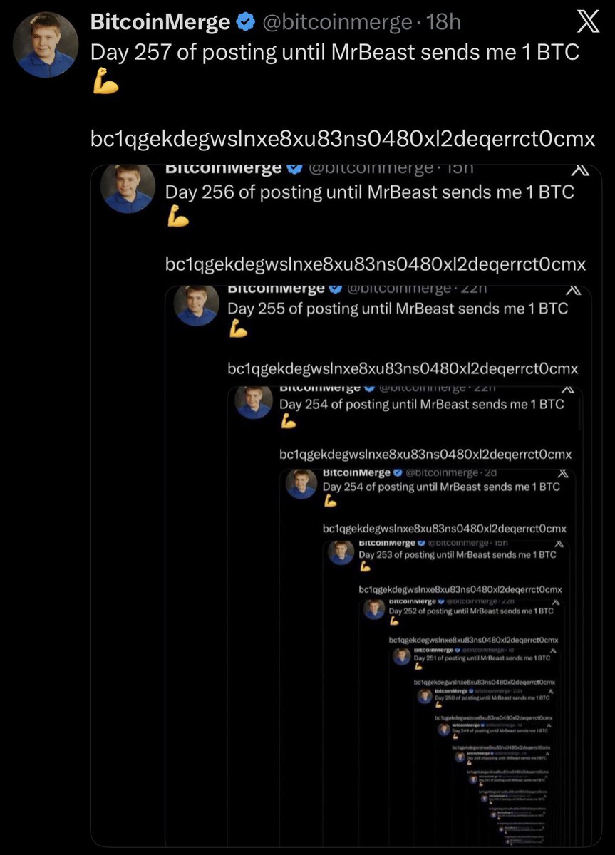 Day 258 of posting until MrBeast sends me 1 BTC 💪

bc1qgekdegwslnxe8xu83ns0480xl2deqerrct0cmx