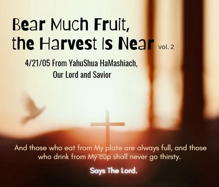 Bear Much Fruit, the Harvest Is Near Volume 2
4/21/05 From YahuShua HaMashiach, Our Lord and Savior
thevolumesoftruth.com/Bear_Much_Frui…

Audio
thevolumesoftruth.bandcamp.com/track/bear-muc…
Official Bandcamp Channel
thevolumesoftruth.bandcamp.com/?fbclid=IwAR29…
Videos
youtube.com/watch?v=SCUSQv…

#lettersfromgod #thevolumesoftruth
