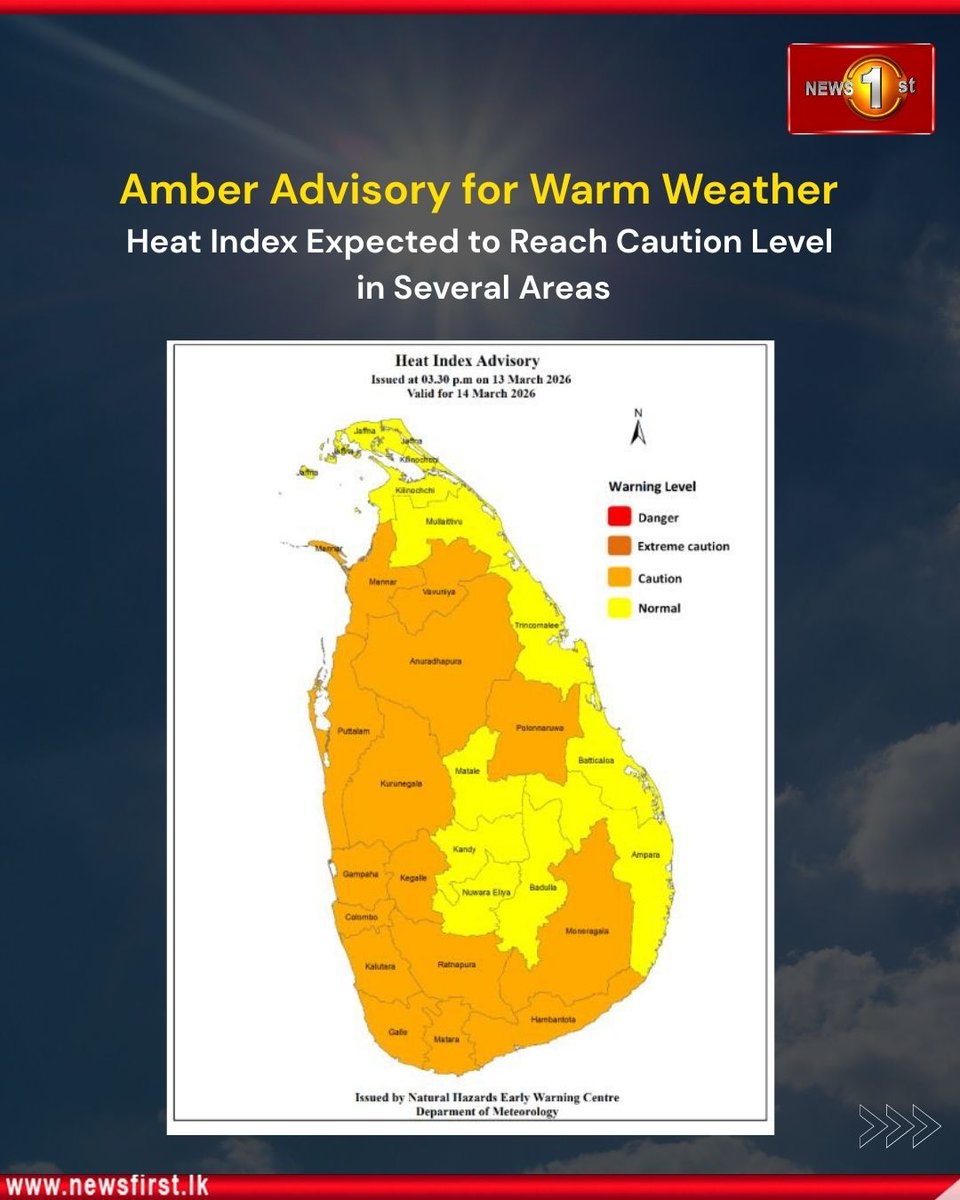 NewsfirstSL's tweet photo. Amber Advisory for Warm Weather: Heat Index Expected to Reach Caution Level in Several Areas
Details: https://t.co/lS4uS51sB6
#NewsFirst #News1st #NewsFirstEnglish #LKA #SriLanka #LatestNews #heatadvisory #Metdept #warmweather #heat https://t.co/AEY3PBA5zw